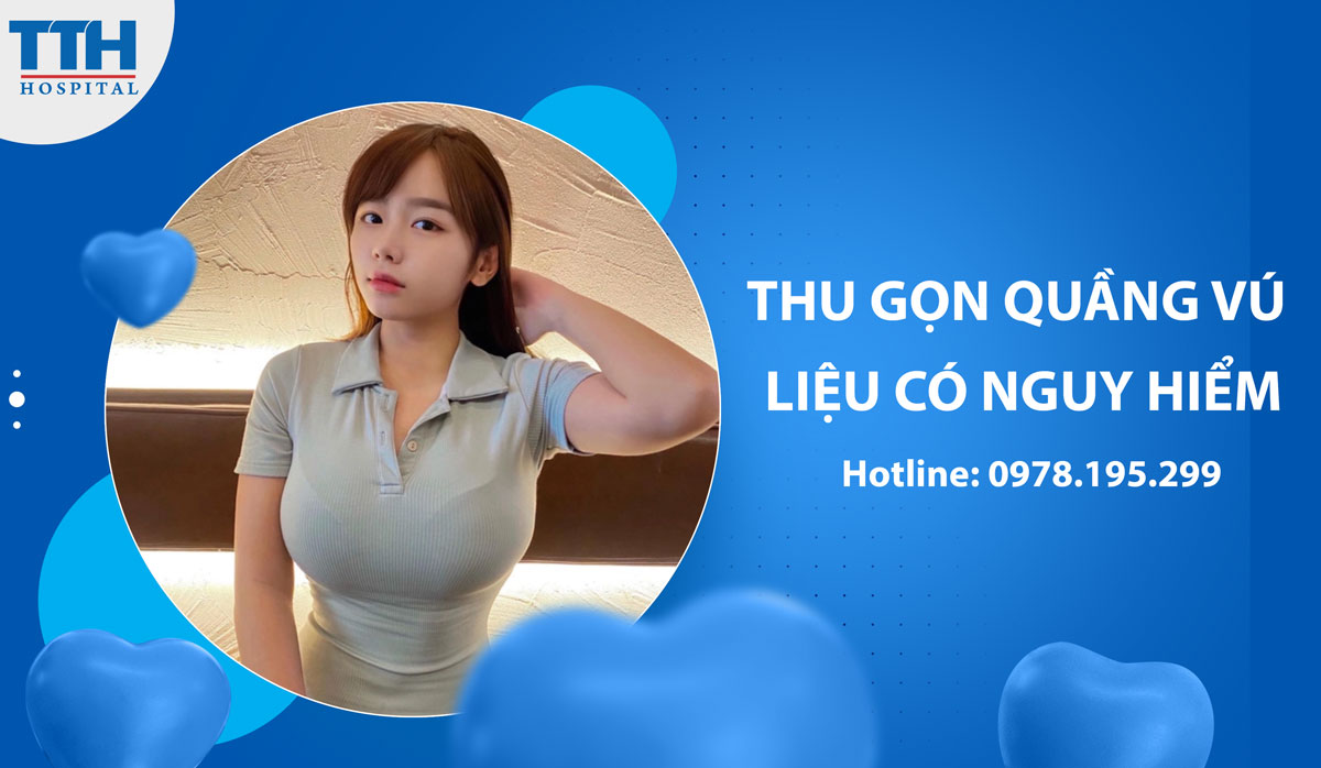 Thu gọn quầng vú lá gì? Liệu có nguy hiểm?