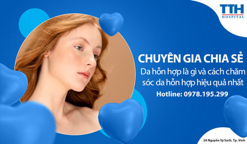 Da hỗn hợp là gì và cách chăm sóc da hỗn hợp hiệu quả nhất