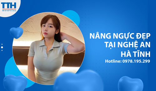 Nâng ngực đẹp tại Nghệ An, Hà Tĩnh. Các gói nâng ngực tại Bệnh viện Thái Thượng Hoàng